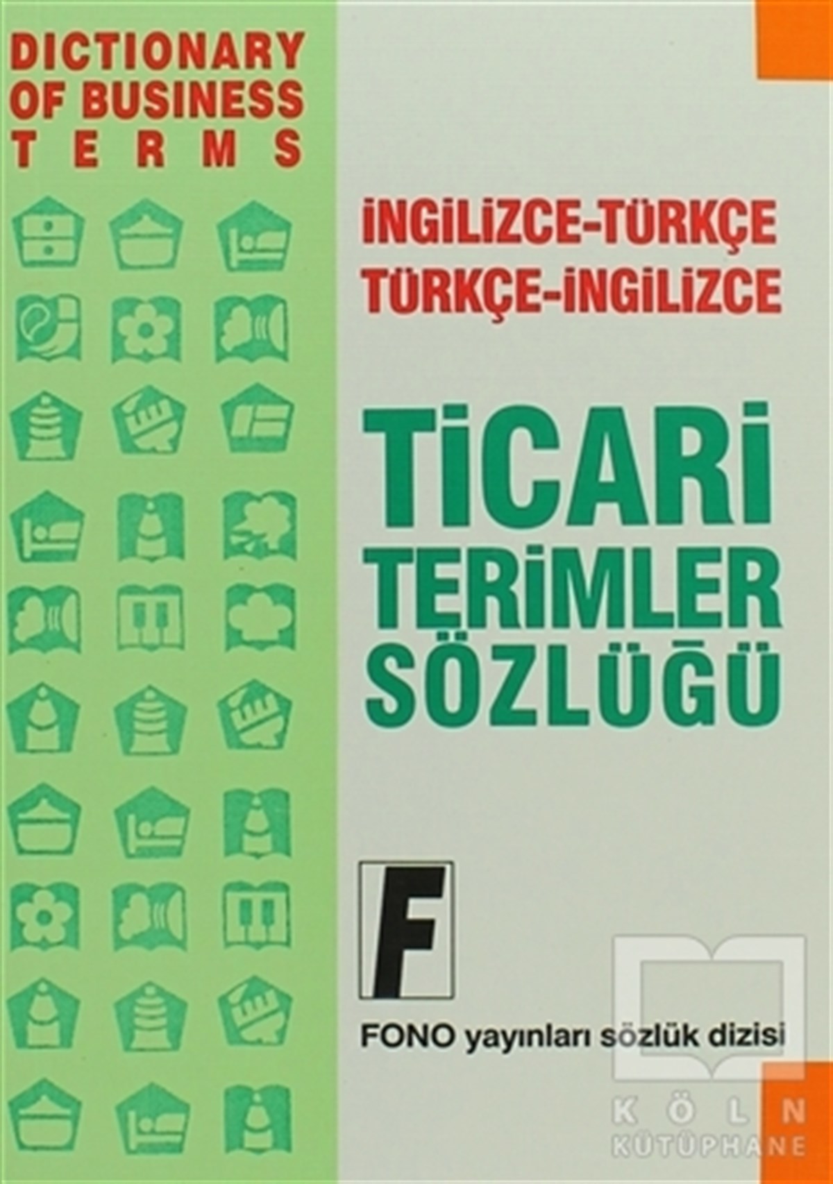 Ali BayramReferans - Kaynak Kitapİngilizce Ticari Terimler Sözlüğü
