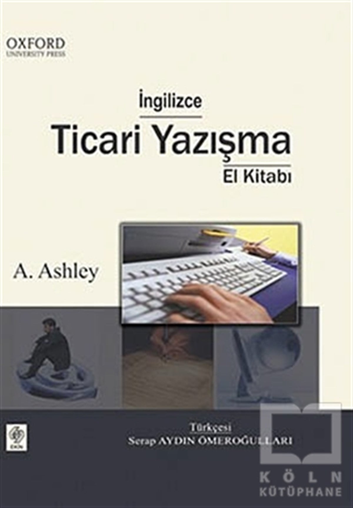 A. AshleyReferans - Kaynak Kitapİngilizce Ticari Yazışma El Kitabı