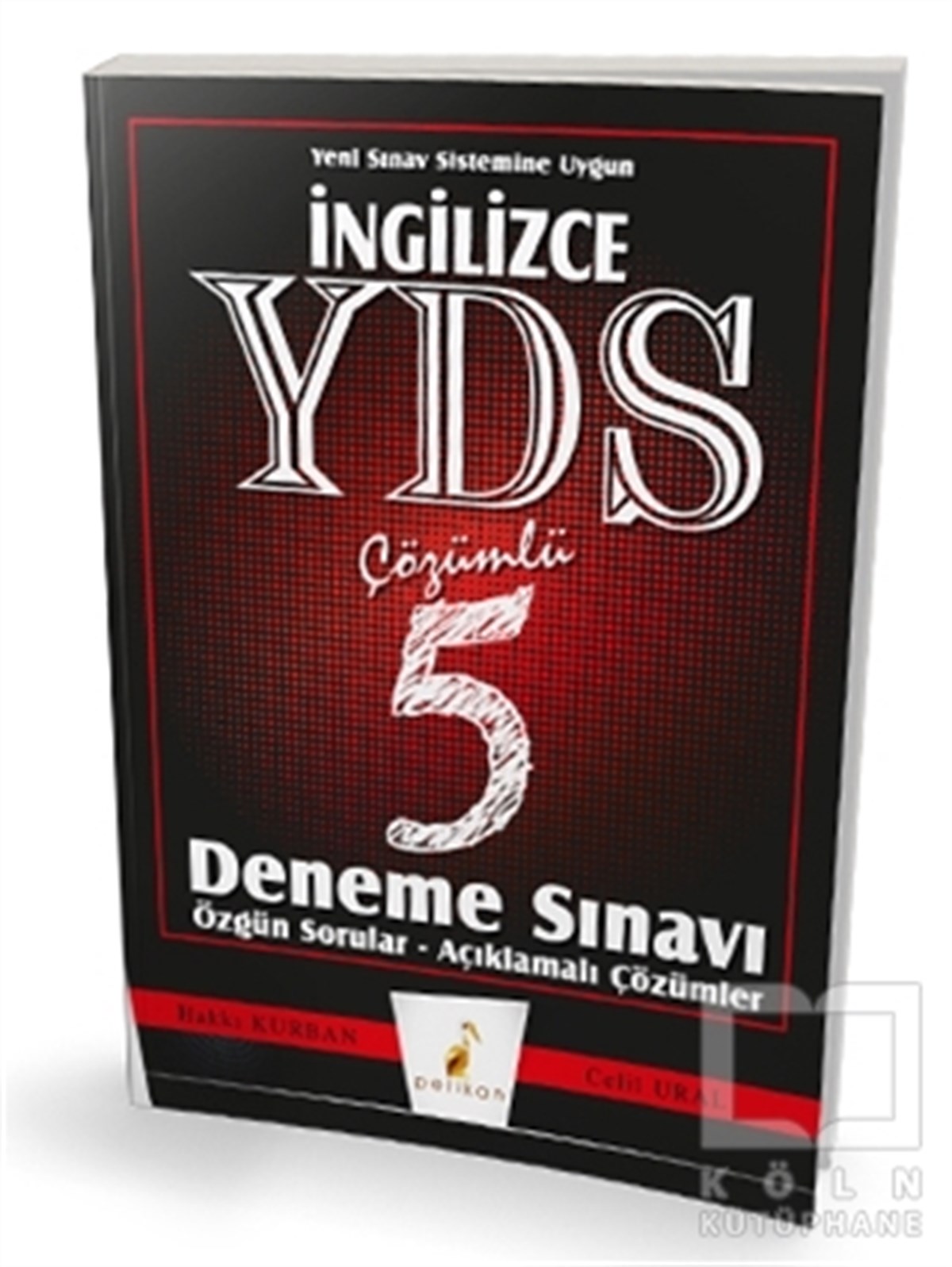 Celil UralSınavlara Hazırlık Kitaplarıİngilizce YDS Çözümlü 5 Deneme Sınavı