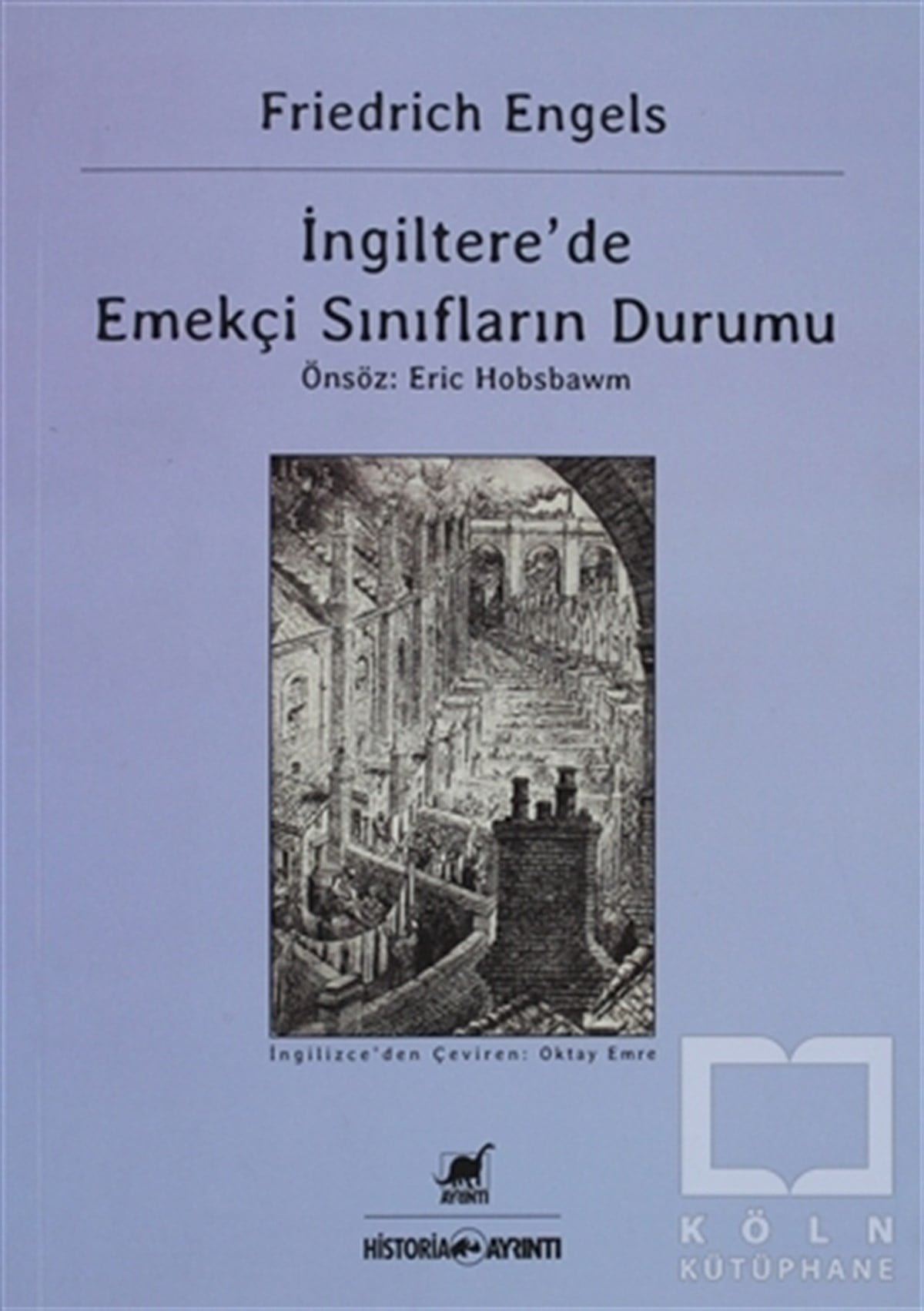 Friedrich EngelsSiyaset Bilimiİngiltere’de Emekçi Sınıfların Durumu