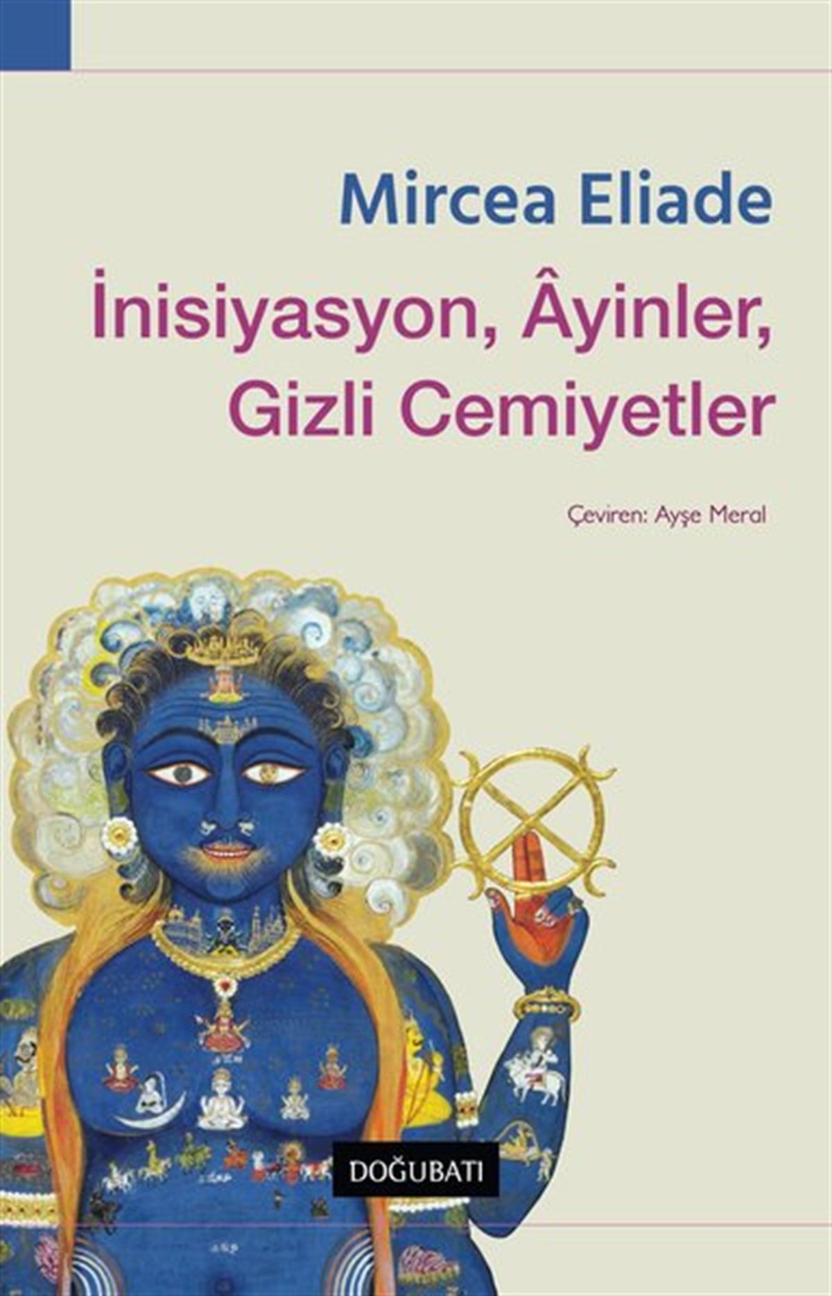 Mircea EliadeAntropolojiİnisiyasyon Ayinler Gizli Cemiyetler