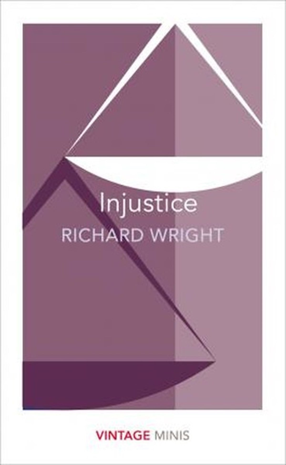 Richard WrightClassicsInjustice: Vintage Minis