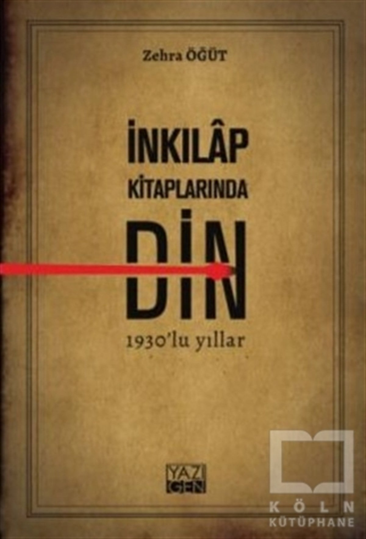 Zehra ÖğütAraştırma-İnceleme-Referansİnkılap Kitaplarında Din