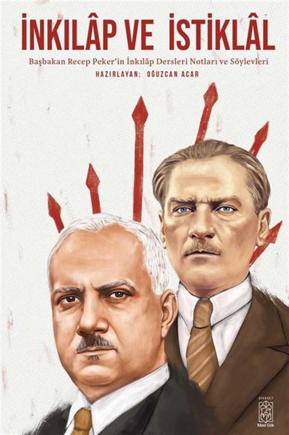 Recep PekerTürkiye ve Cumhuriyet Tarihi Kitaplarıİnkılap ve İstiklal: Başbakan Recep Peker'in İnkılap Dersleri Notları ve Söylevleri