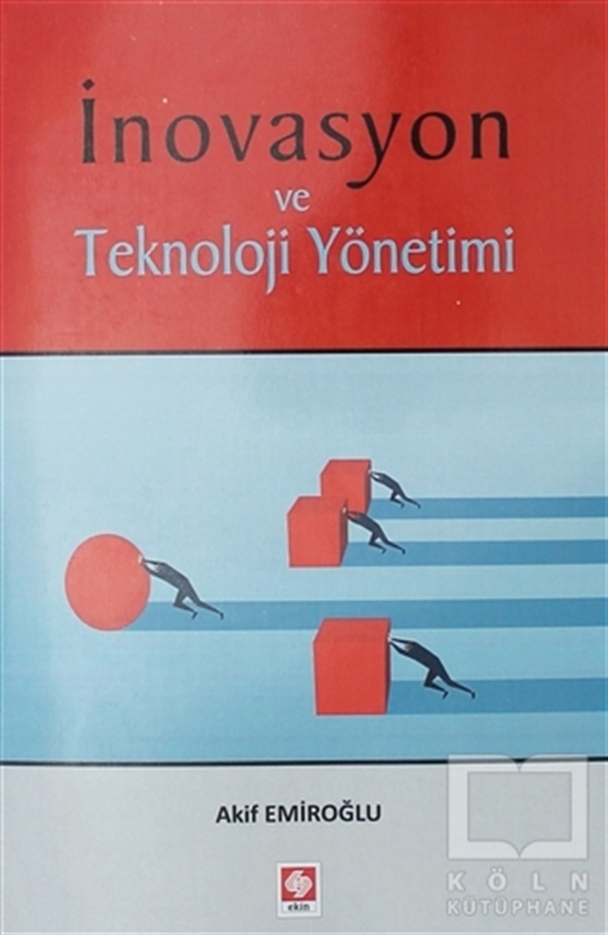 Akif EmiroğluDiğerİnovasyon ve Teknoloji Yönetimi