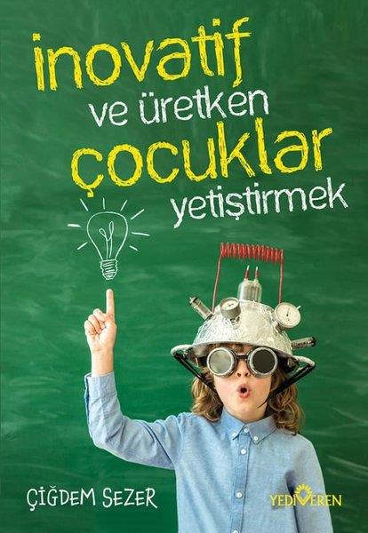 Çiğdem SezerAile - Çocukİnovatif ve Üretken Çocuklar Yetiştirmek