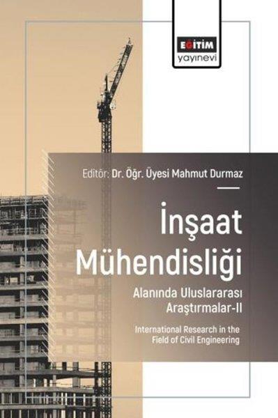 KolektifEğitimİnşaat Mühendisliği Alanında Uluslararası Araştırmalar 2