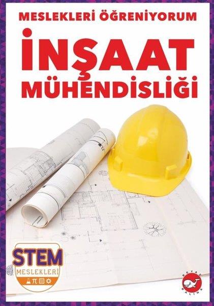 R.J. BaileyEtkinlik Kitaplarıİnşaat Mühendisliği - Meslekleri Öğreniyorum - STEM Meslekleri