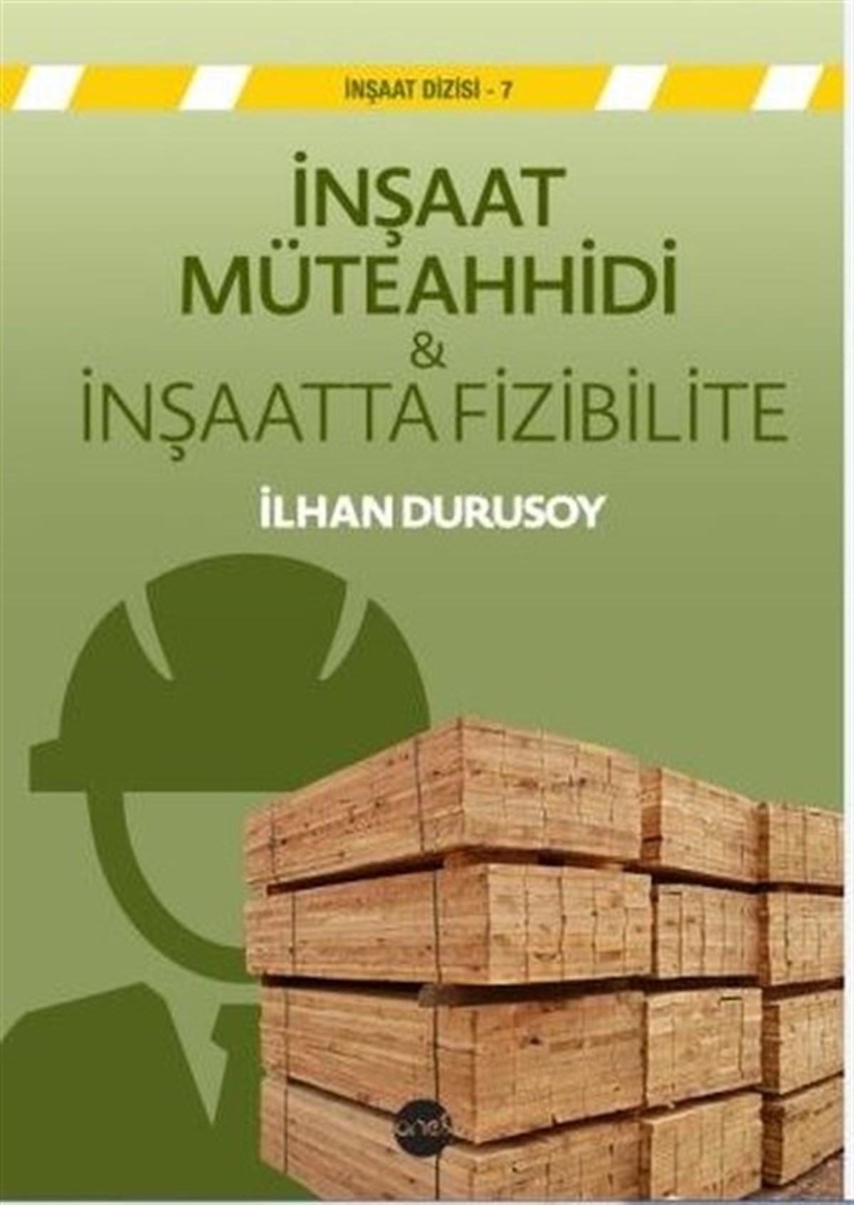 İlhan DurusoyMühendislikİnşaat Müteahhidi ve İnşaatta Fizibilite