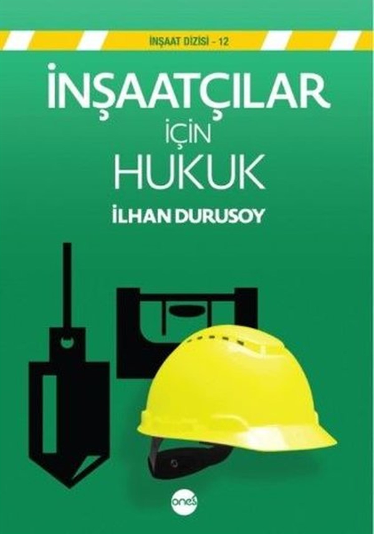 İlhan DurusoyHukuk Üzerine Kitaplarİnşaatçılar için Hukuk