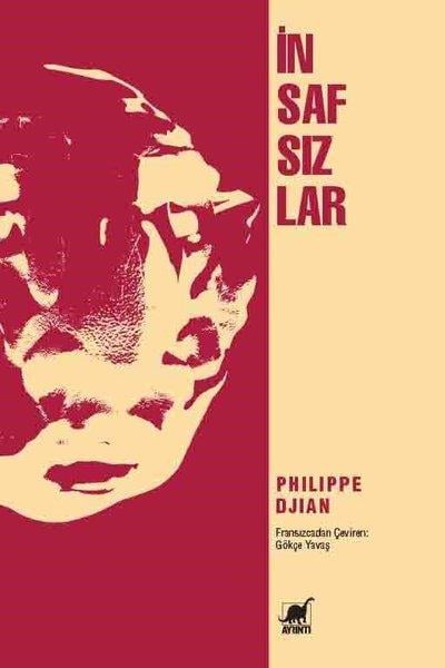 Philippe DjianDünya Romanİnsafsızlar