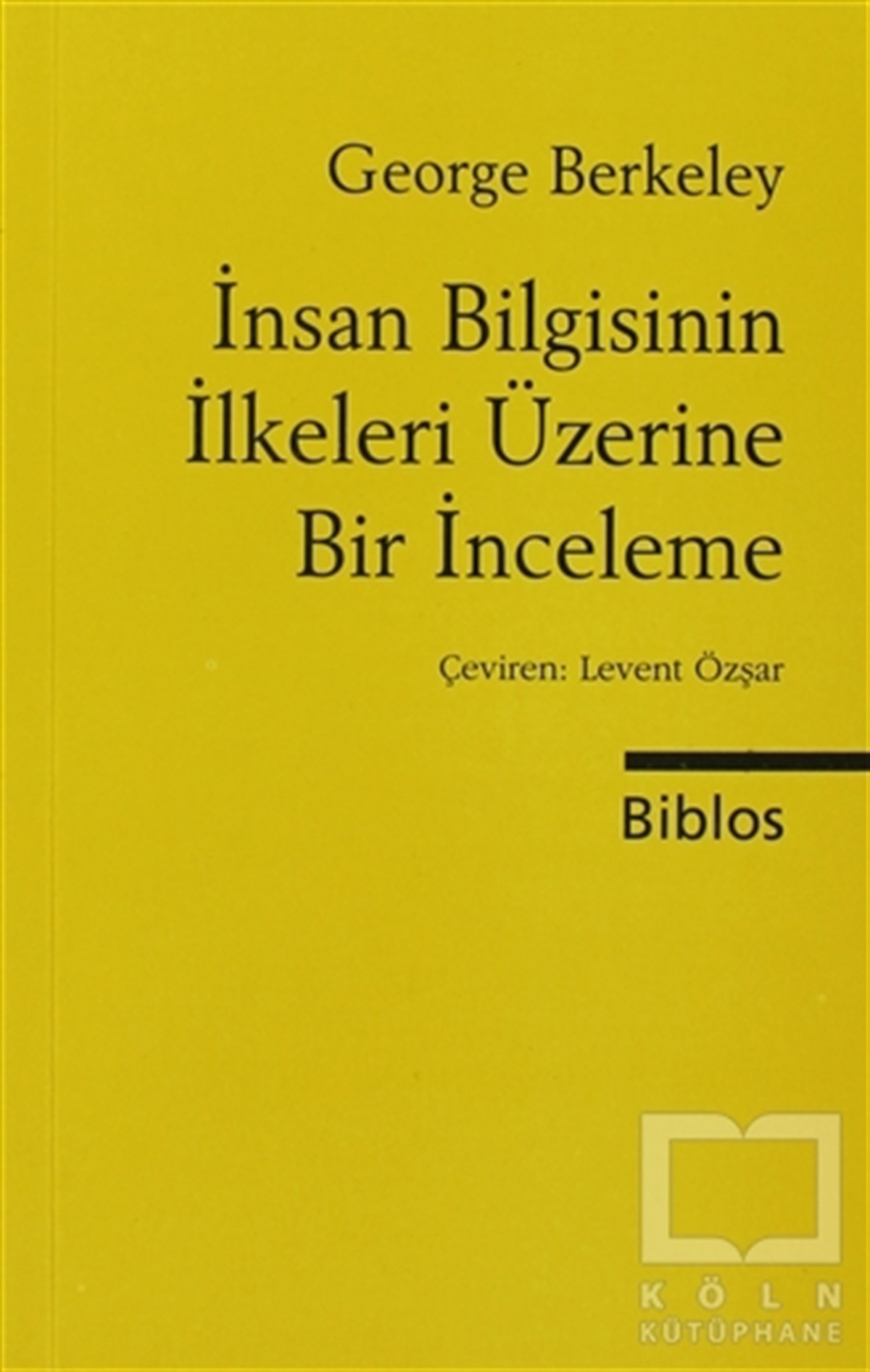 George BerkeleyAraştıma-İnceleme-Referansİnsan Bilgisinin İlkeleri