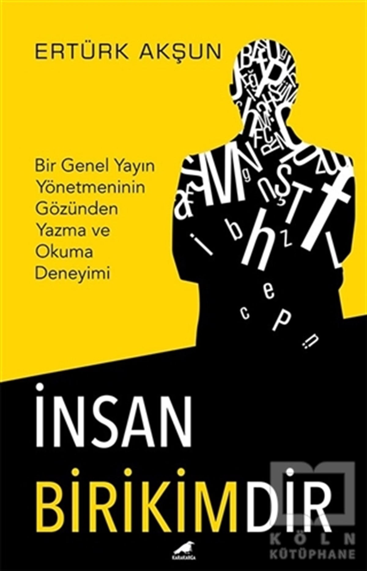 Ertürk AkşunBaşvuru Kitaplarıİnsan Birikimdir