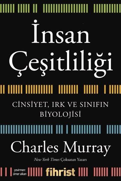 Charles MurrayPopüler Bilim Kitaplarıİnsan Çeşitliliği - Cinsiyet Irk ve Sınıfın Biyolojisi