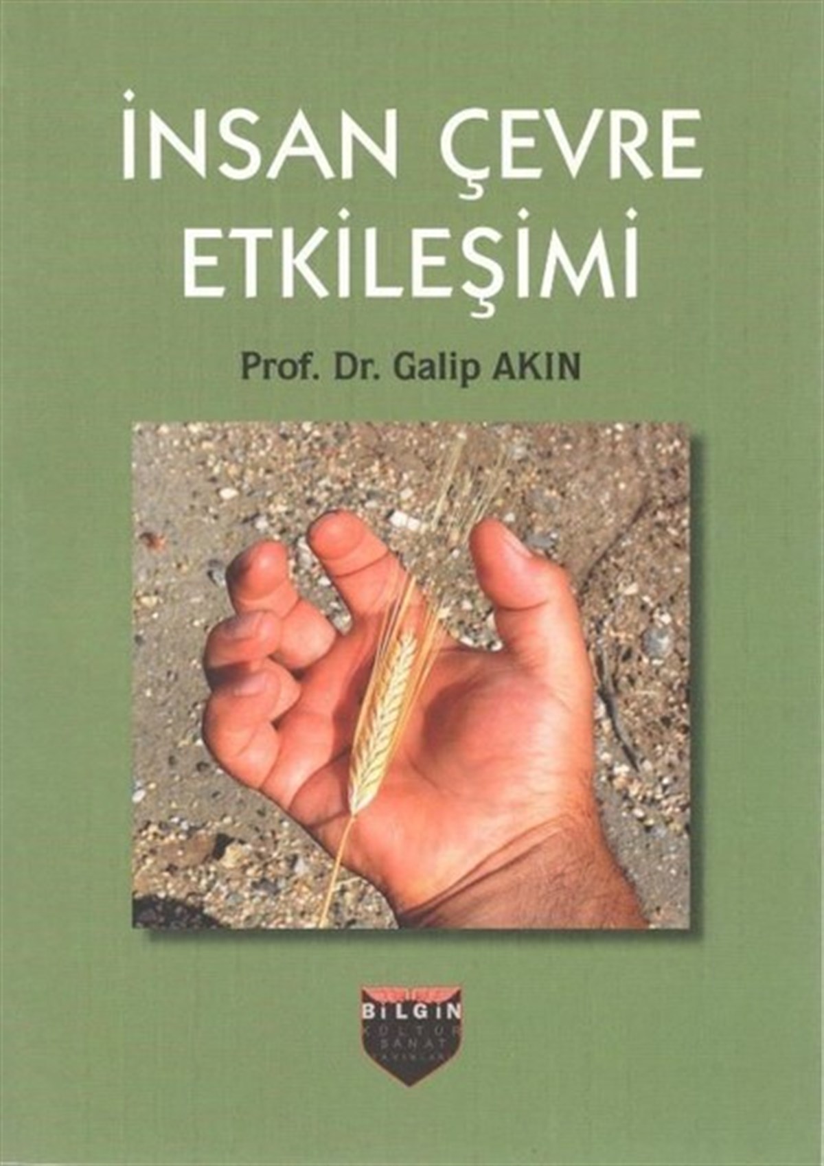 Galip AkınÇevre Mühendisliğiİnsan Çevre Etkileşimi