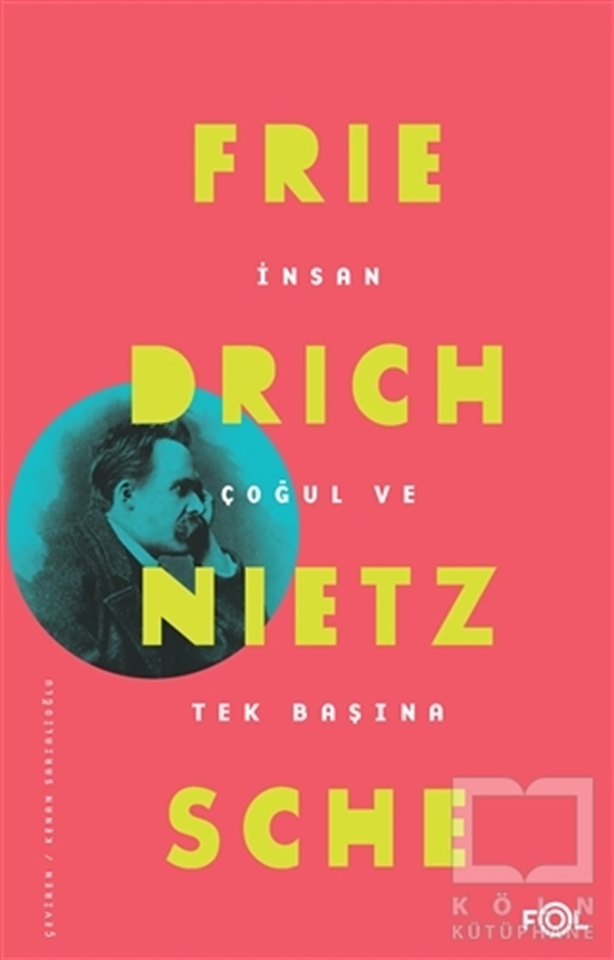 Friedrich NietzscheDiğerİnsan Çoğul ve Tek Başına