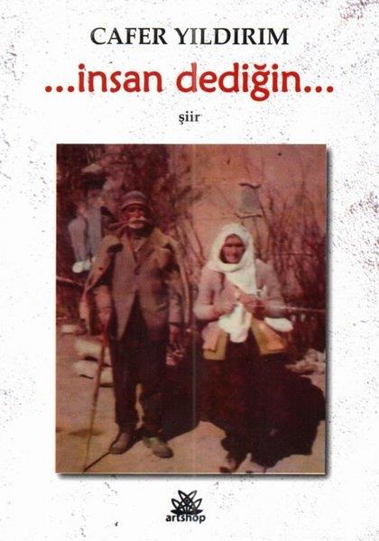 Cafer YıldırımTürk Şiiriİnsan Dediğin