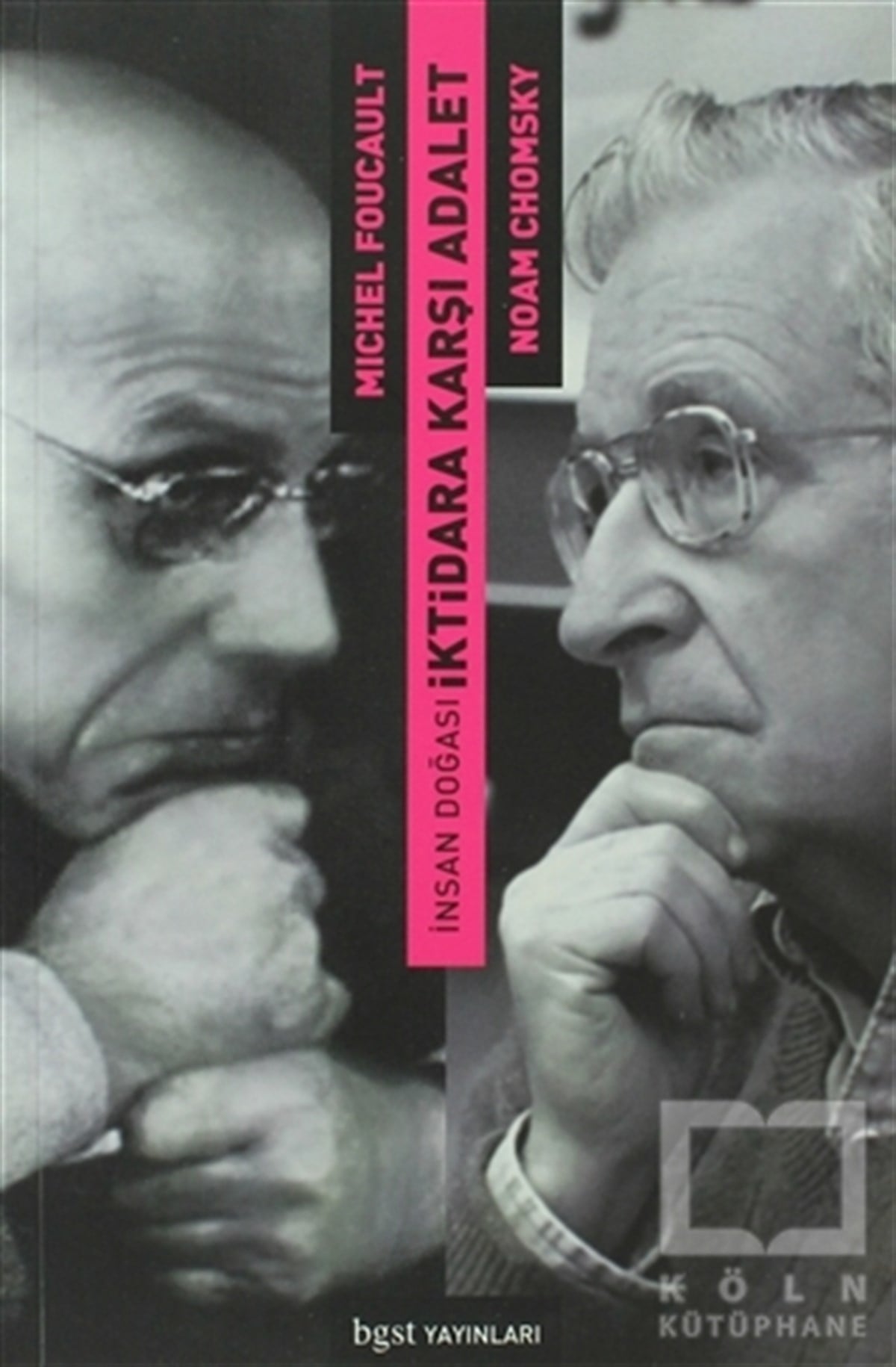 Noam ChomskySöyleşiİnsan Doğası: İktidara Karşı Adalet