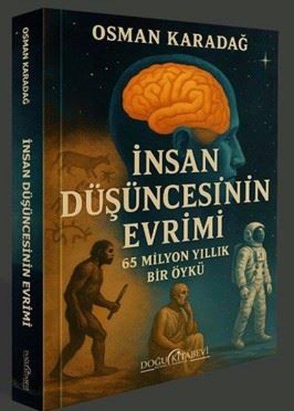 Osman KaradağFelsefe Bilimiİnsan Düşüncesinin Evrimi - 65 Milyon Yıllık Bir Öykü