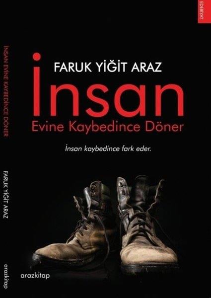 Faruk Yiğit ArazHikaye (Öykü) Kitaplarıİnsan Evine Kaybedince Döner