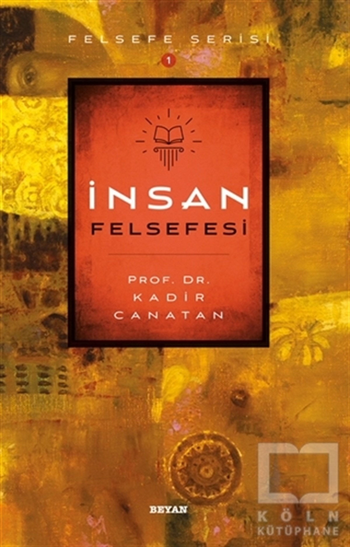 Kadir CanatanGenel Felsefeİnsan Felsefesi