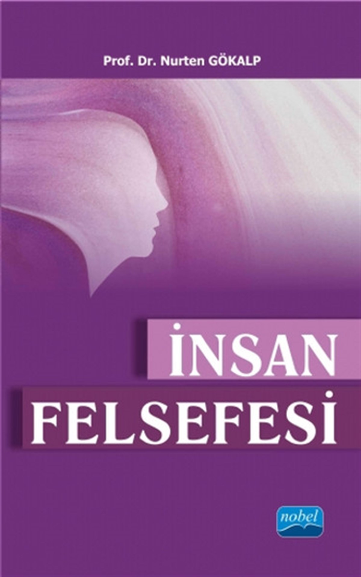 Nurten GökalpEğitimİnsan Felsefesi