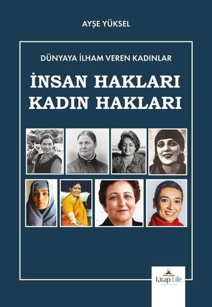 Ayşe YükselRöportajİnsan Hakları Kadın Hakları - Dünyaya İlham Veren Kadınlar