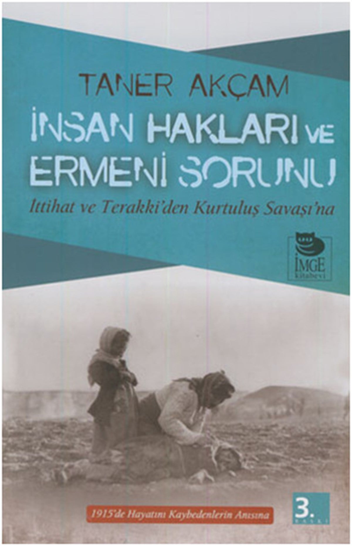 Taner AkçamErmeni Meselesiİnsan Hakları Ve Ermeni Sorunu