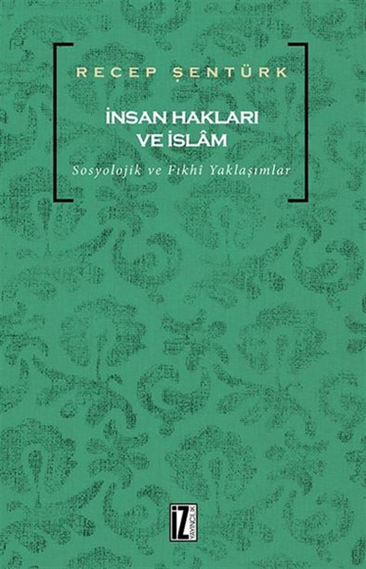 Recep Şentürkİslami Kitaplarİnsan Hakları ve İslam