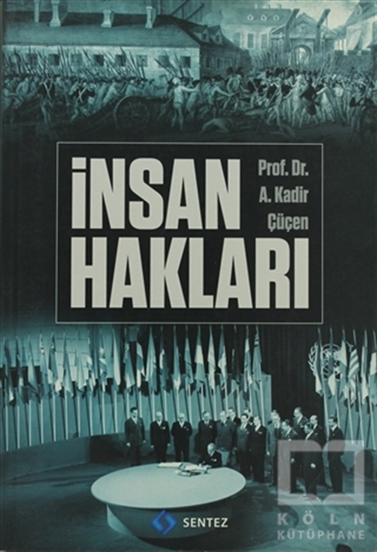 A. Kadir ÇüçenAkademikİnsan Hakları