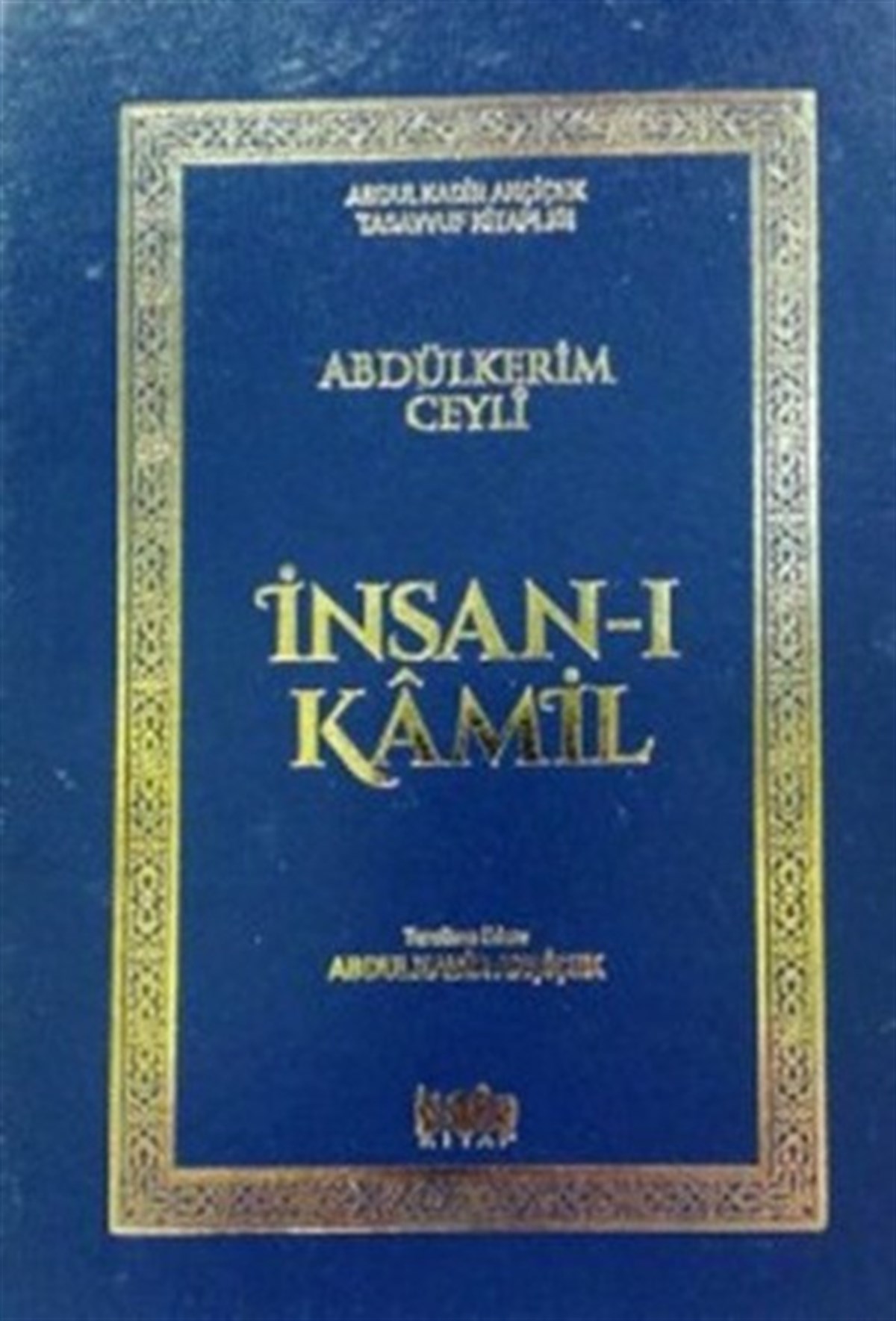 Abdülkadir AkçiçekTasavvuf Kitaplarıİnsan-ı Kamil - İki Kitap Bir Arada