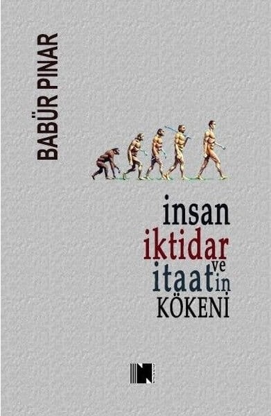 Babür PınarFelsefe Bilimiİnsan İktidar ve İtaatin Kökeni