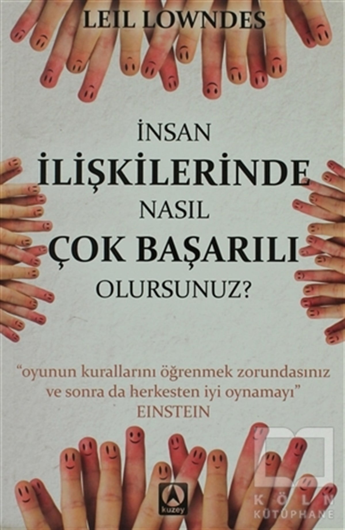 Leil LowndesKişisel Gelişimİnsan İlişkilerinde Nasıl Çok Başarılı Olursunuz?