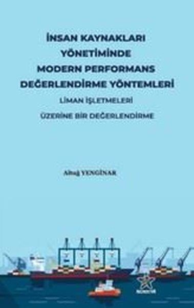 Altuğ Yenginarİnsan Kaynakları Kitaplarıİnsan Kaynakları Yönetiminde Modern Performans Değerlendirme Yöntemleri - Liman İşletmeleri Üzerine