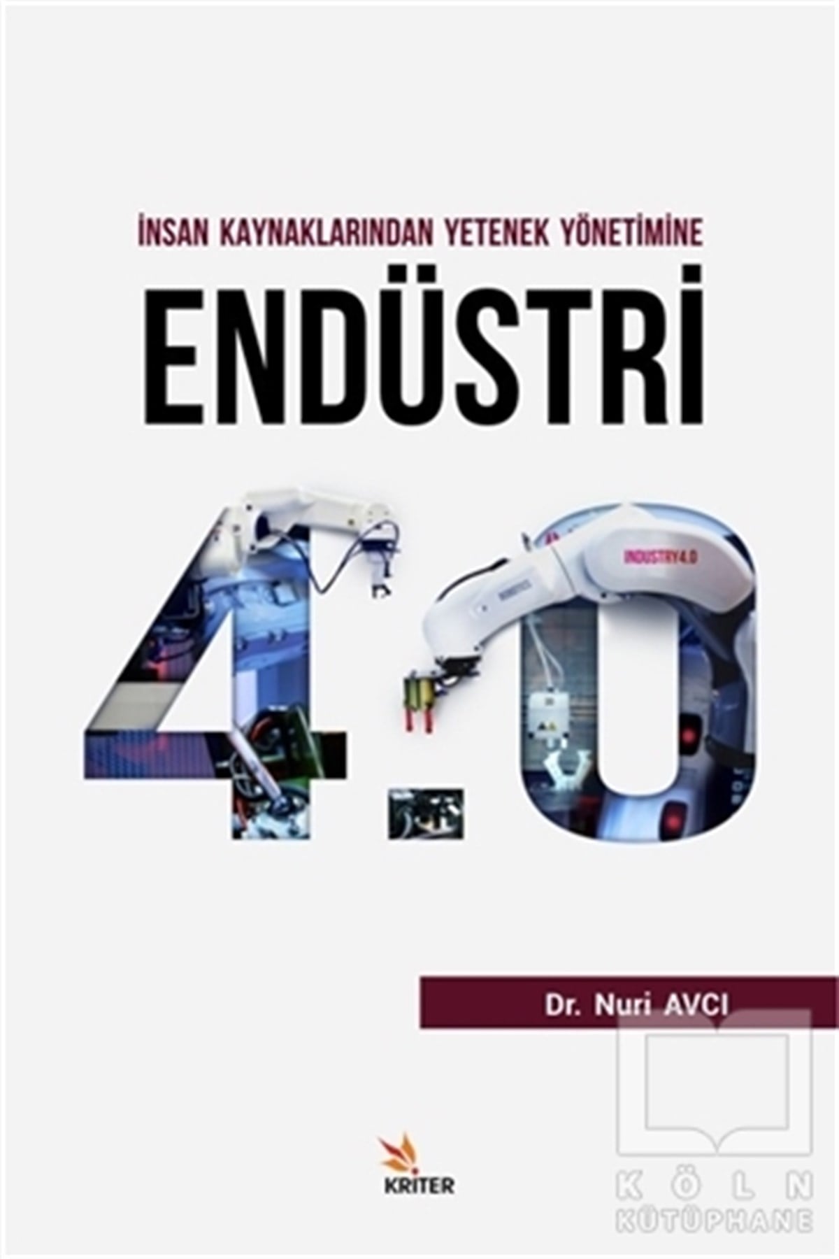 Nuri AvcıHalkla İlişkiler, İnsan Kaynaklarıİnsan Kaynaklarından Yetenek Yönetimine Endüstri 4.0