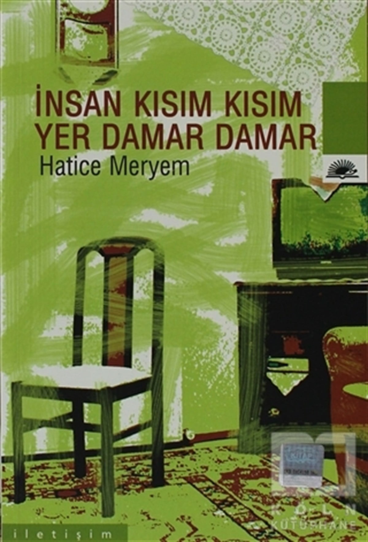 Hatice MeryemTürk Edebiyatıİnsan Kısım Kısım Yer Damar Damar