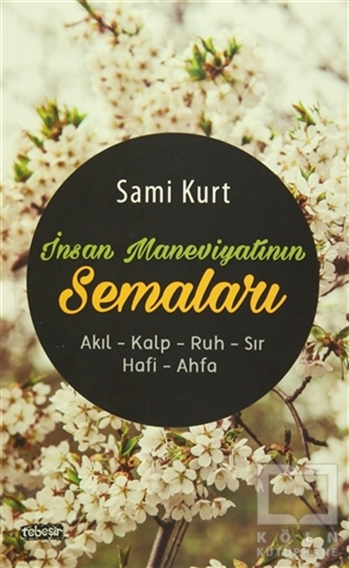 Sami KurtAraştırma-İncelemeİnsan Maneviyatının Semaları