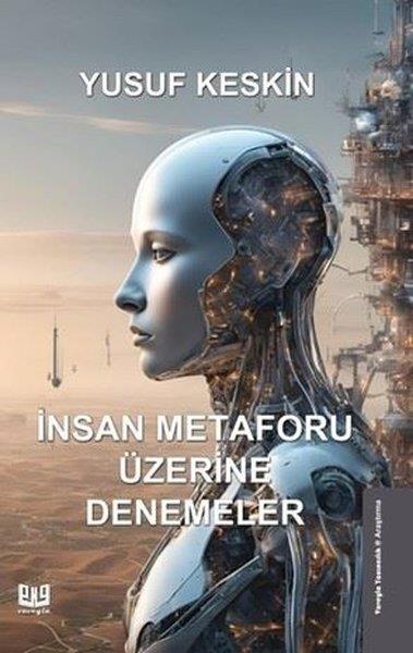 Yusuf KeskinDeneme Kitaplarıİnsan Metaforu Üzerine Denemeler