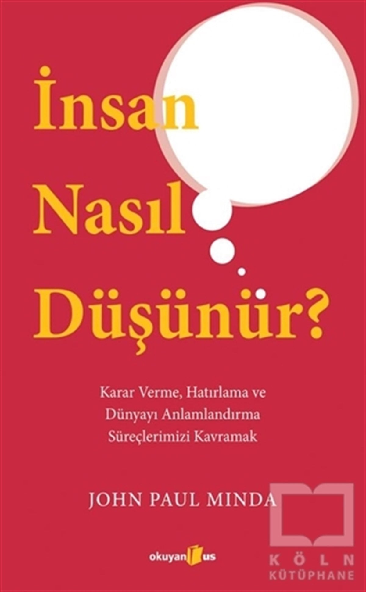 John Paul MIndaKişisel Gelişim Kitaplarıİnsan Nasıl Düşünür?