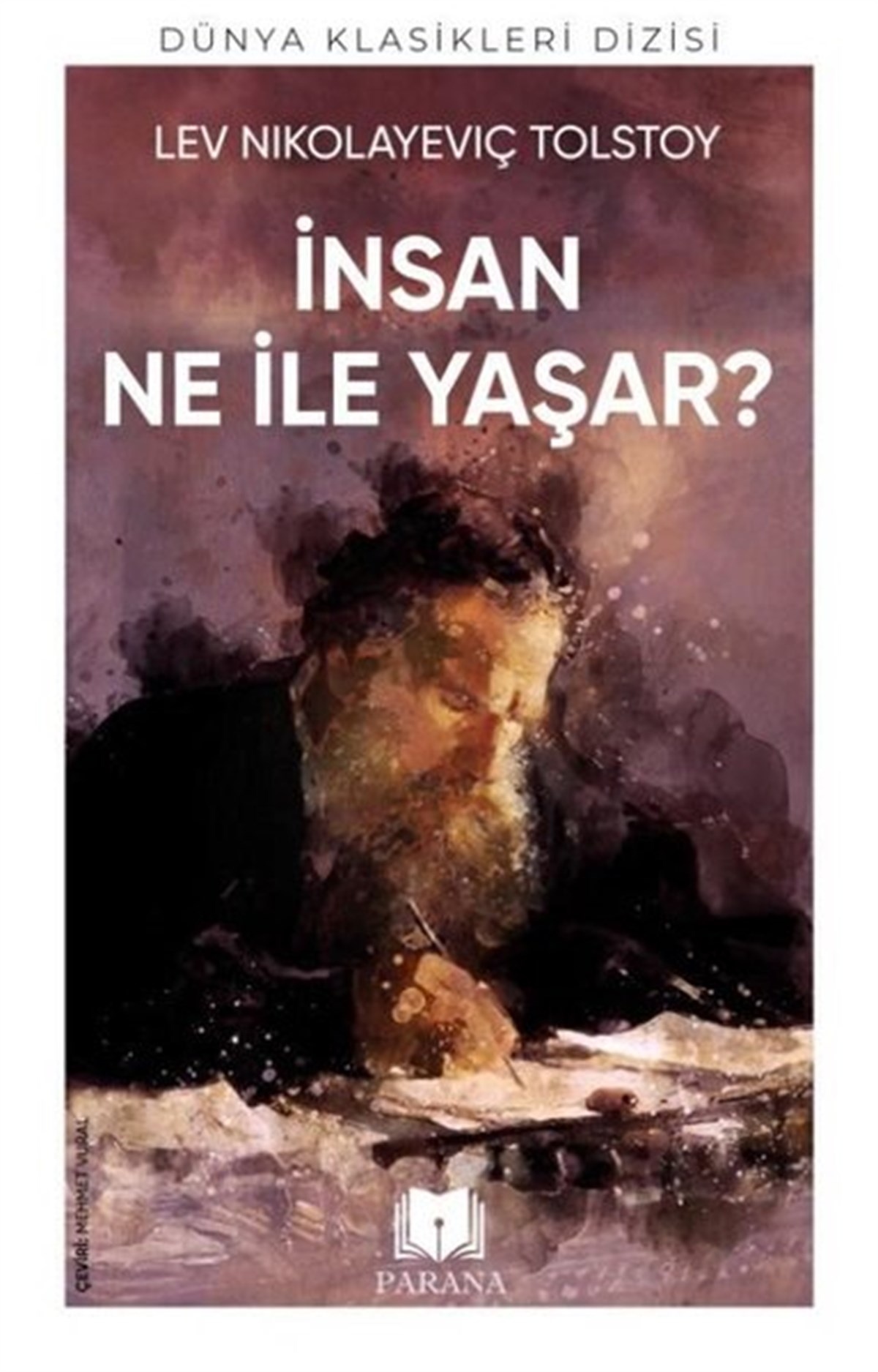 Lev Nikolayeviç TolstoyDünya Klasikleriİnsan Ne İle Yaşar? Dünya Klasikleri Dizisi