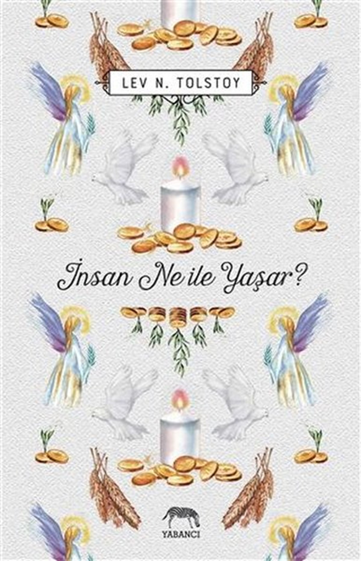Lev Nikolayeviç TolstoyDünya Klasikleriİnsan Ne ile Yaşar?