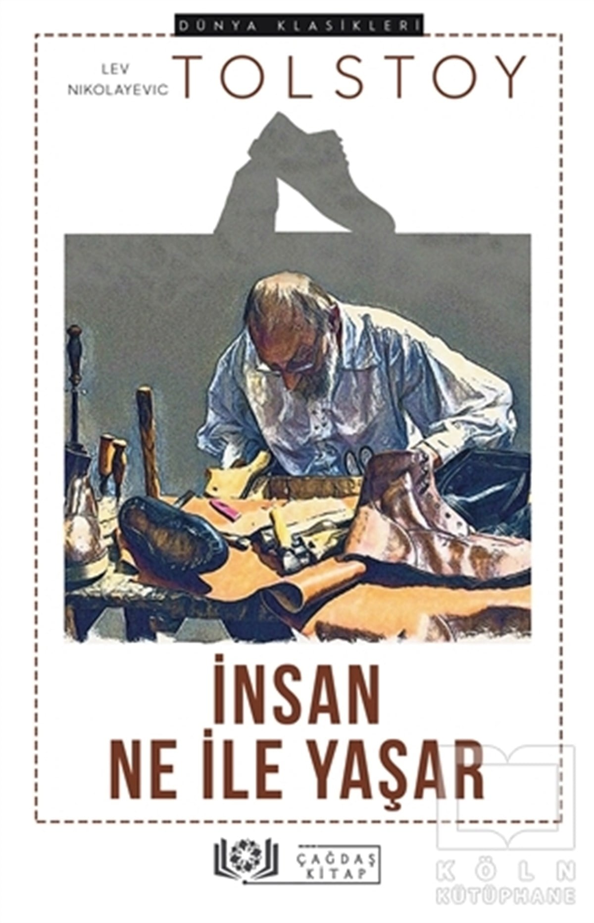 Lev Nikolayeviç TolstoyDünya Klasikleri & Klasik Kitaplarİnsan Ne İle Yaşar