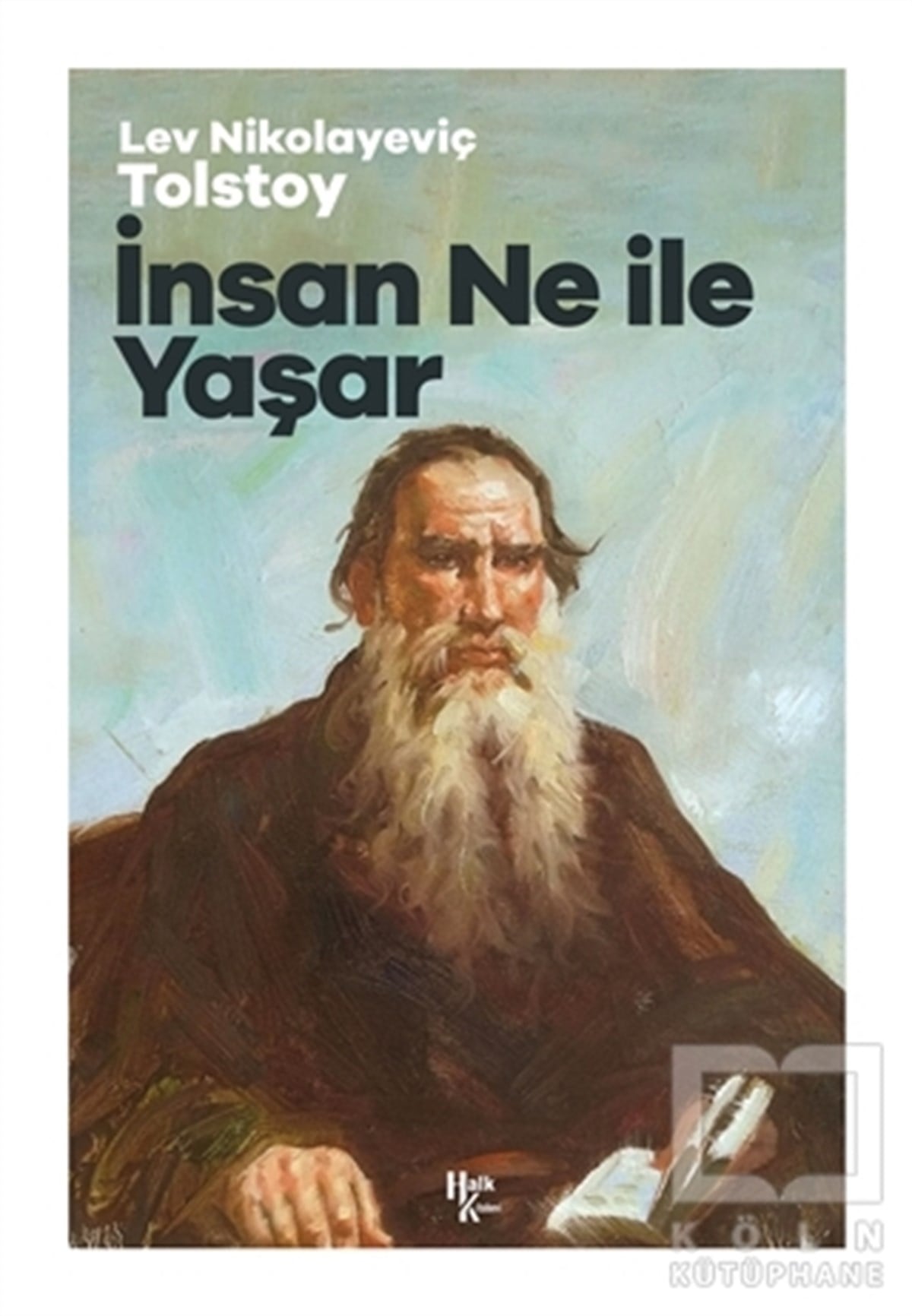 Lev Nikolayeviç TolstoyDünya Klasikleri & Klasik Kitaplarİnsan Ne İle Yaşar