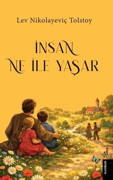 Lev Nikolayeviç TolstoyDünya Klasikleriİnsan Ne İle Yaşar