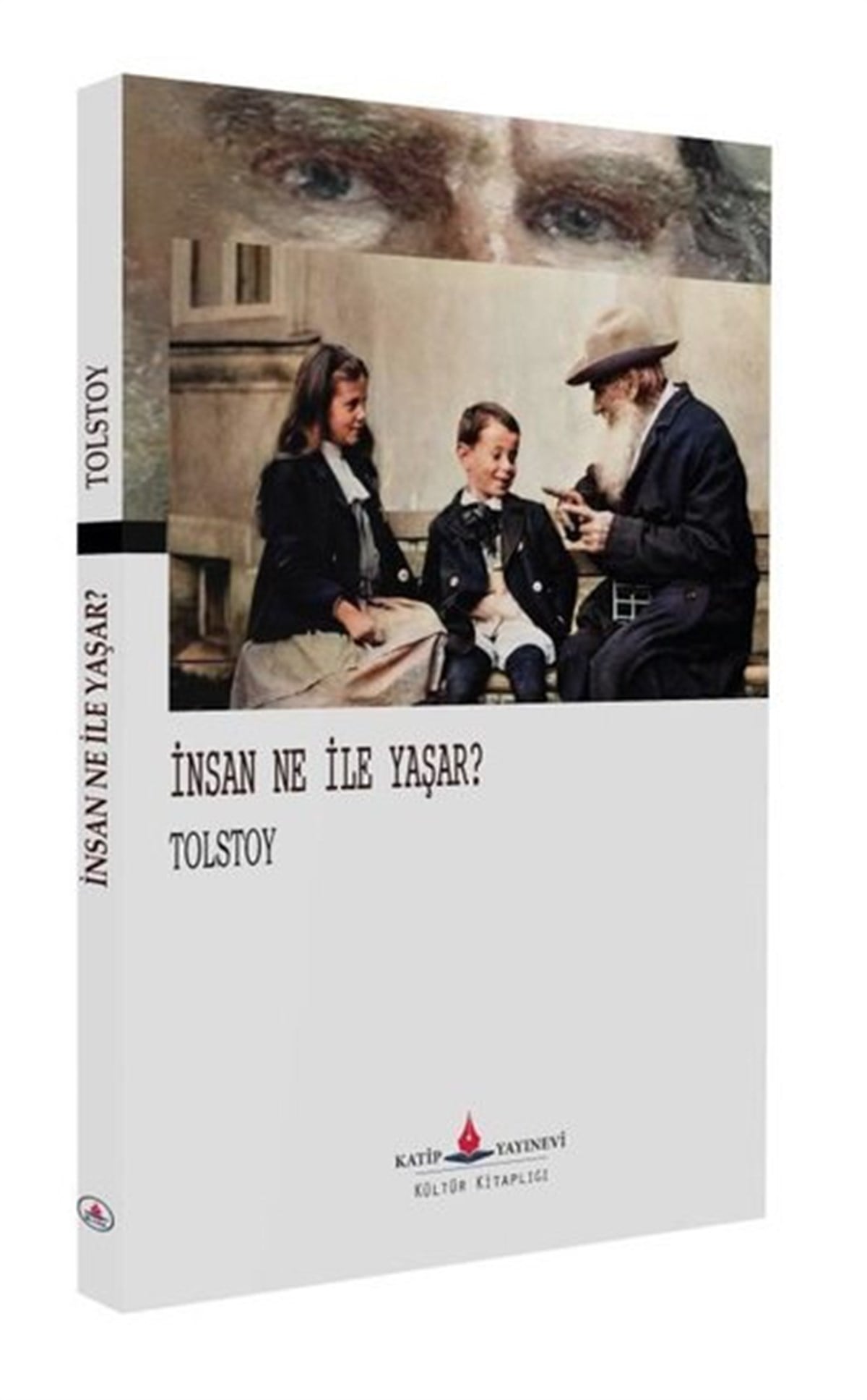 Lev Nikolayeviç TolstoyDünya Klasikleriİnsan Ne İle Yaşar?