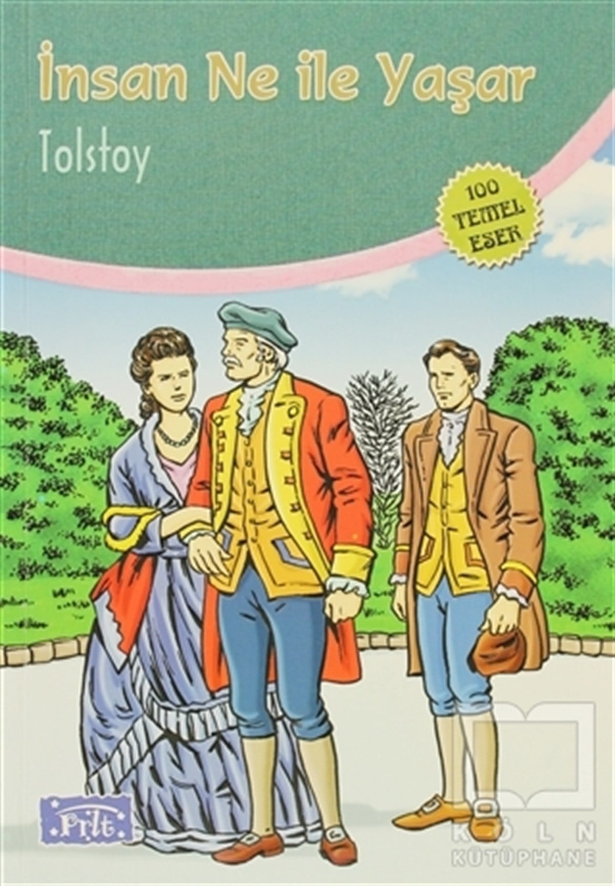 Lev Nikolayeviç TolstoyRoman-Öyküİnsan Ne ile Yaşar