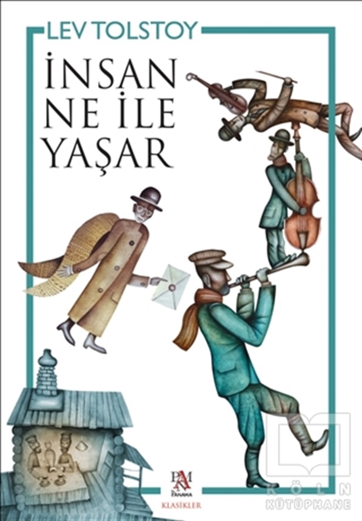 Lev Nikolayeviç TolstoyRus Edebiyatıİnsan Ne İle Yaşar