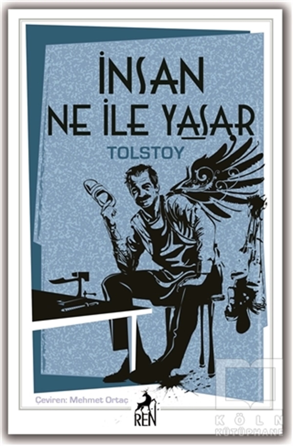Lev Nikolayeviç TolstoyRomanİnsan Ne ile Yaşar?