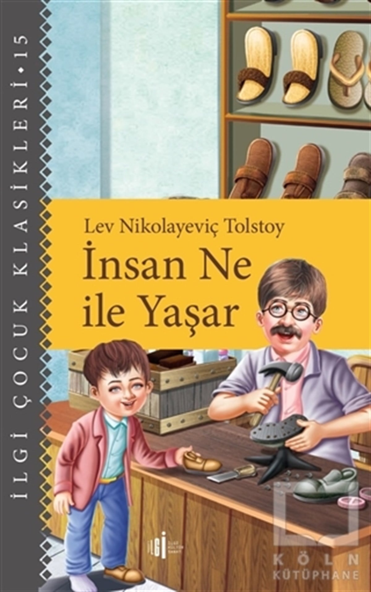 Lev Nikolayeviç TolstoyÇocuk Romanlarıİnsan Ne ile yaşar
