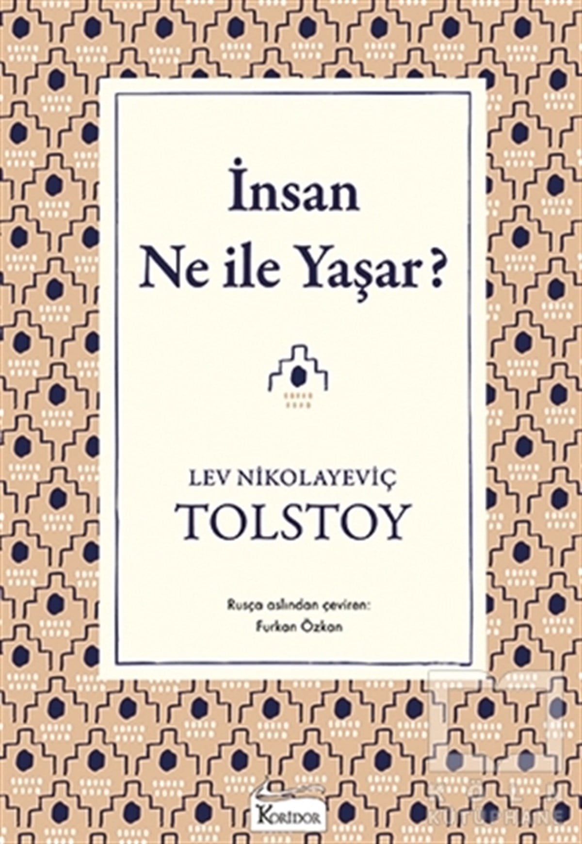 Lev Nikolayeviç TolstoyDünya Klasikleri & Klasik Kitaplarİnsan Ne ile Yaşar